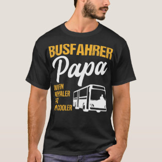 Bus Driver Dad Daddy Profession Job Gift T-Shirt