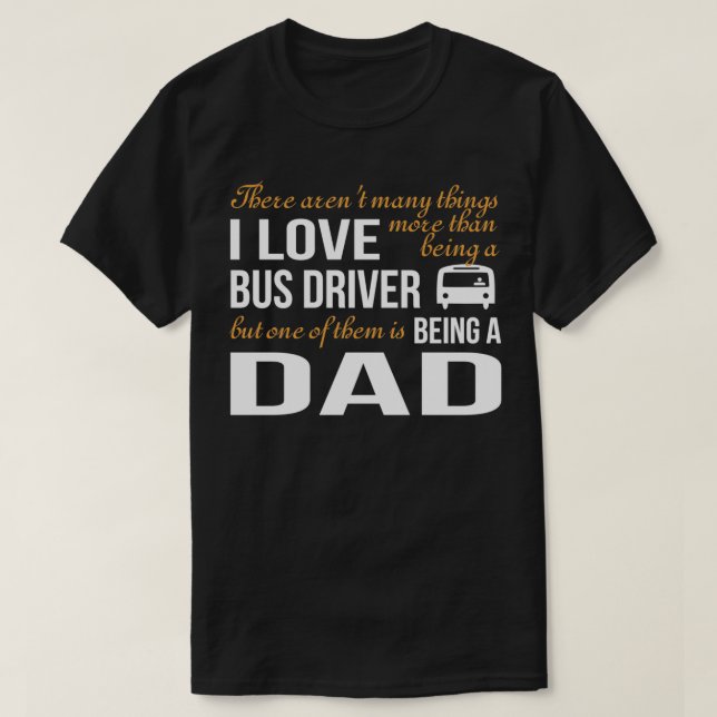 BUS DRIVER DAD TSHIRT (Design Front)
