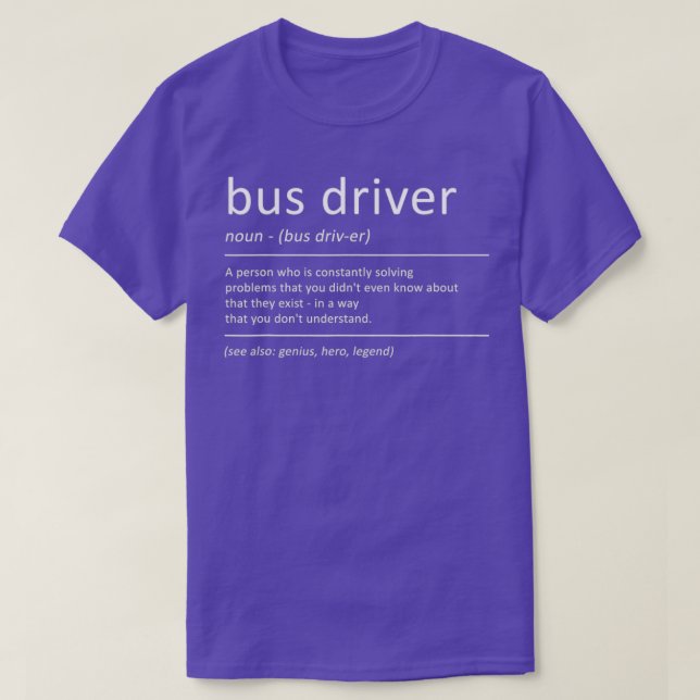 Bus Driver Definition Humor School Bus T-Shirt (Design Front)