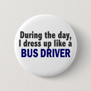 Bus Driver During The Day 6 Cm Round Badge