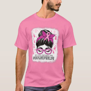 Bus Driver In October We Wear Pink Breast Cancer A T-Shirt
