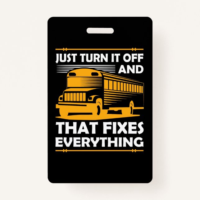 Bus Driver Just Turn It Off ID Badge (Front)