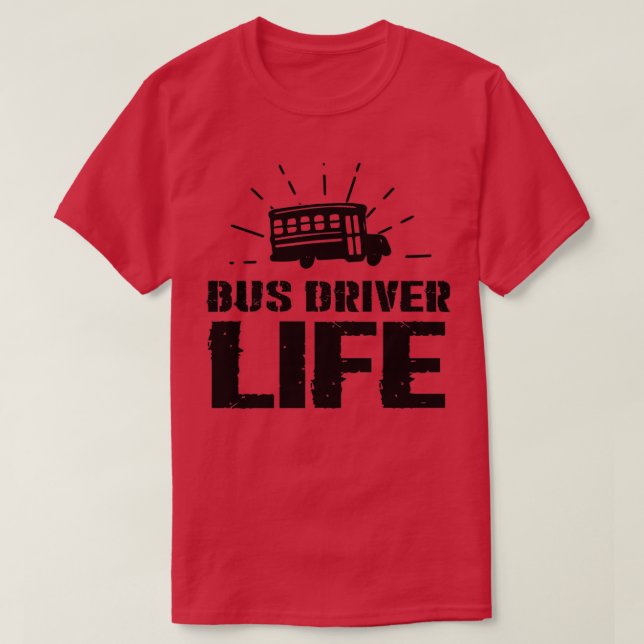 Bus Driver Life Classic TShirt (Design Front)
