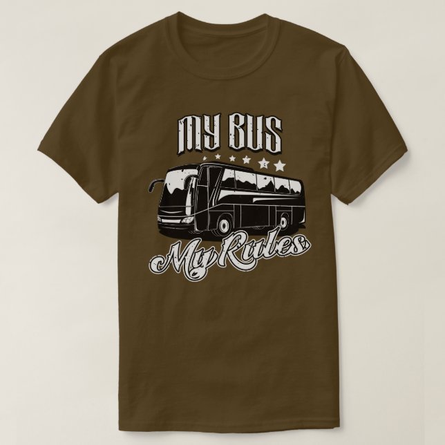 Bus Driver My Bus My Rules T-Shirt (Design Front)