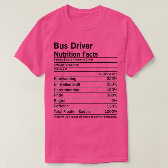 Bus Driver Nutrition Facts T-Shirt (Design Front)