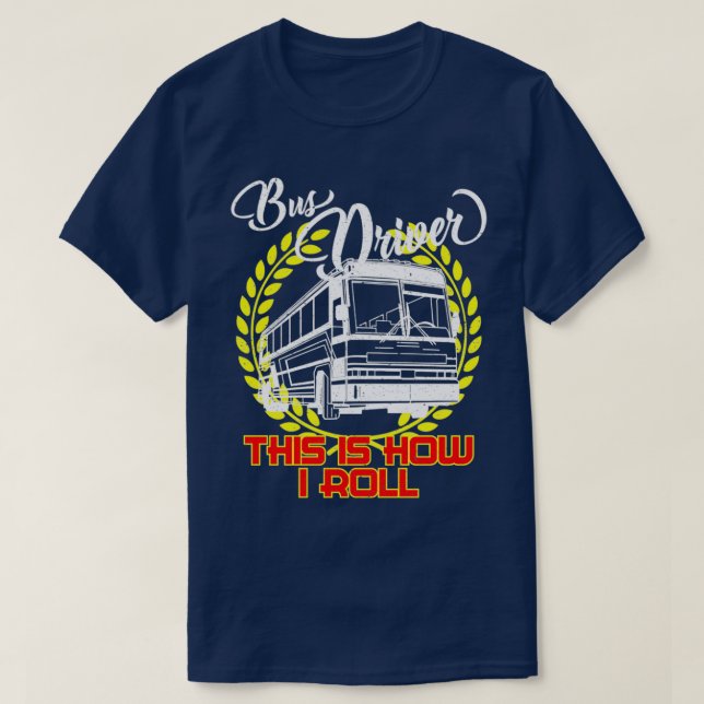 Bus driver Occupation motorist T-Shirt (Design Front)