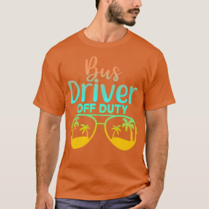 Bus driver off duty 2 T-Shirt