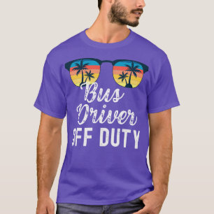 Bus Driver off funny duty sunset retro T-Shirt