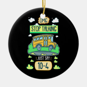 Bus Driver Omg Stop Talking Ceramic Tree Decoration
