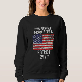 Bus Driver Patrio Patriotic 4th Of July Usa Flag Sweatshirt