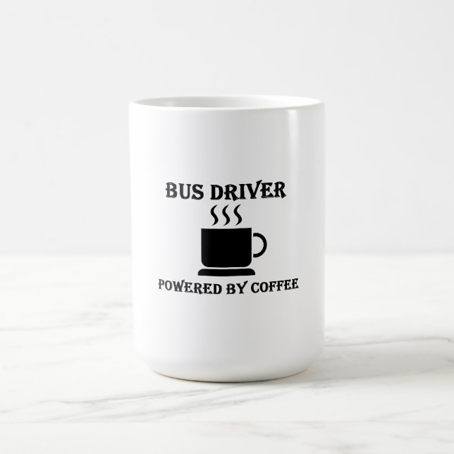 "Bus Driver" Powered by Coffee Mug (Center)