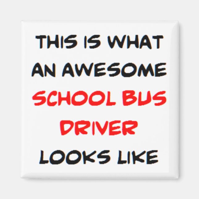 bus driver, school, awesome magnet (Front)