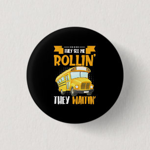 Bus Driver See Me Rollin 3 Cm Round Badge