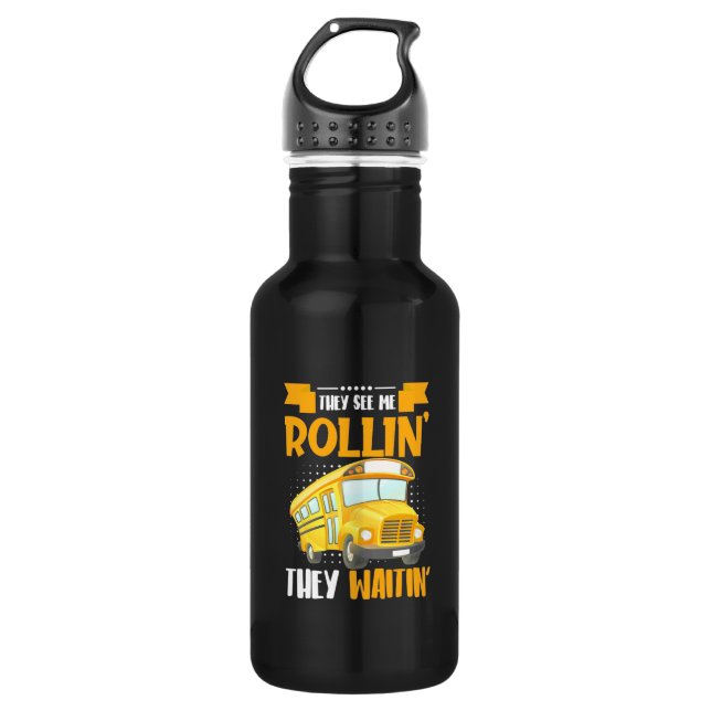 Bus Driver See Me Rollin 532 Ml Water Bottle (Front)