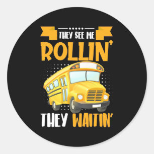 Bus Driver See Me Rollin Classic Round Sticker