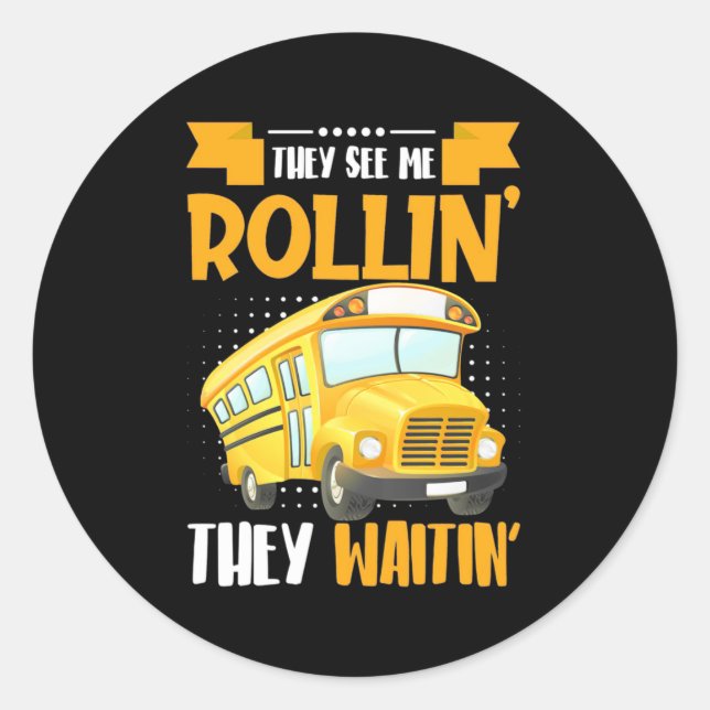 Bus Driver See Me Rollin Classic Round Sticker (Front)