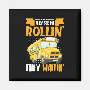 Bus Driver See Me Rollin Magnet