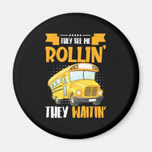Bus Driver See Me Rollin Magnet