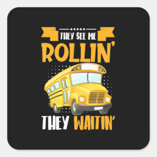 Bus Driver See Me Rollin Square Sticker