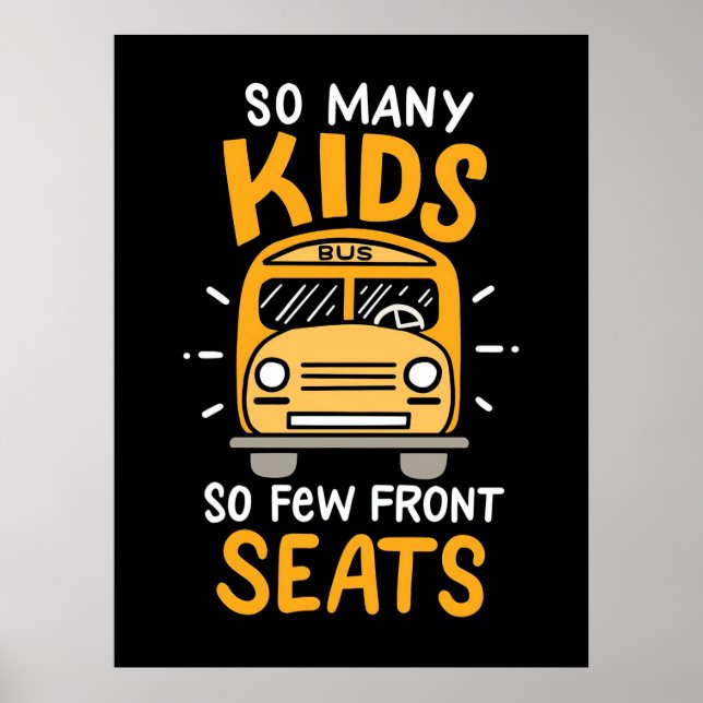 Bus Driver So Many Kids Poster (Front)