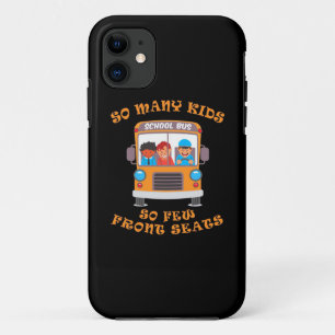 Bus Driver So Many Kids So Few Front Seats iPhone 11 Case