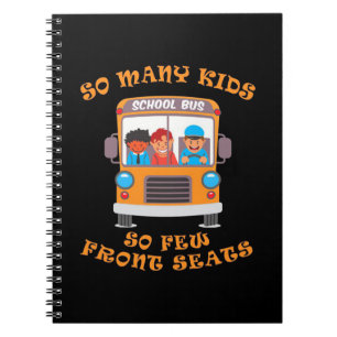 Bus Driver So Many Kids So Few Front Seats Notebook