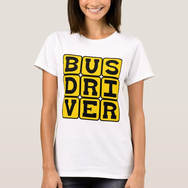 Bus Driver, Transportation Profession T-Shirt (Front)
