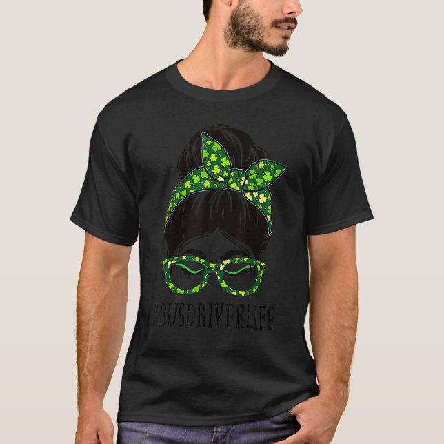 Bus Driver Women Messy Bun St Patrick's Day Shamro T-Shirt (Front)