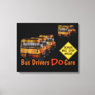 Bus Drivers Do Care Canvas Print