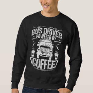Bus Drivers Need Coffee School Bus Design Sweatshirt