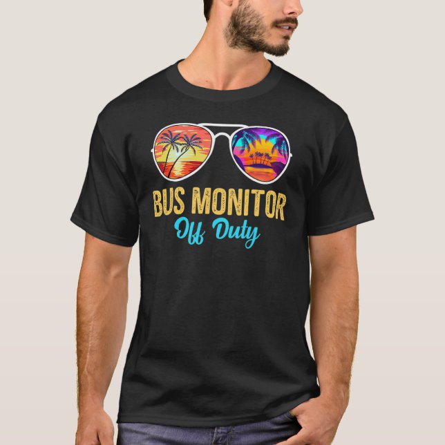 Bus Monitor Off Duty Sunglasses Palm Tree Last Day T-Shirt (Front)