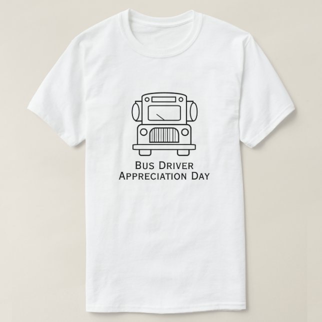 Bus Outline Bus Driver Appreciation Day T-Shirt (Design Front)