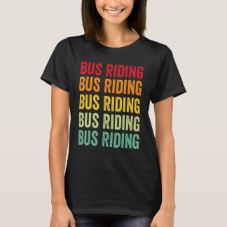 Bus Riding Bus Riding Hobbyist Rainbow Design T-Shirt