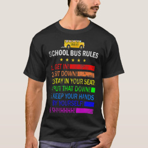 Bus Rules  School Bus Driver Job Pride Back To Sch T-Shirt