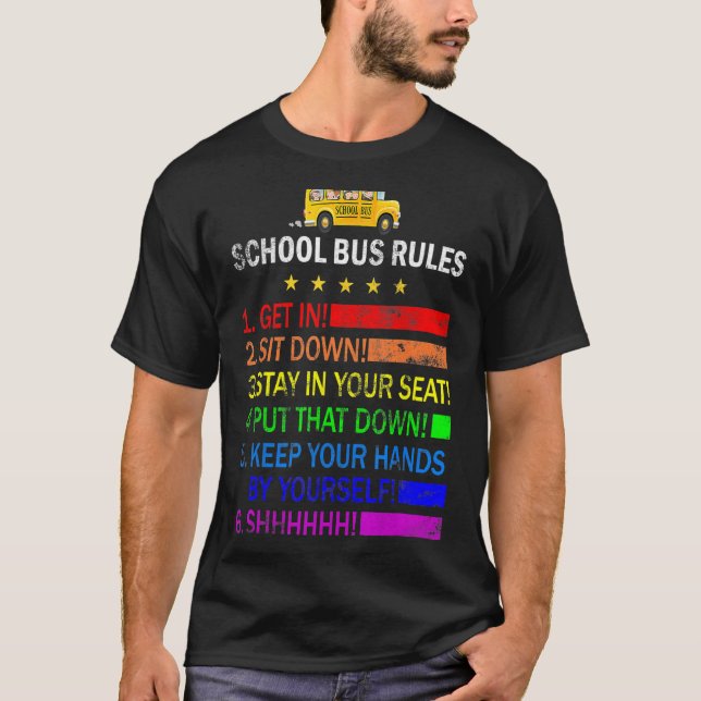 Bus Rules  School Bus Driver Job Pride Back To Sch T-Shirt (Front)