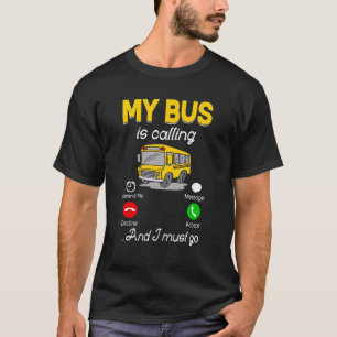 Bus School Drive Traffic Stops  School Bus Driver T-Shirt