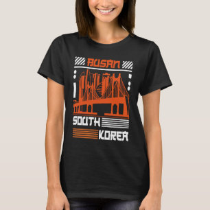 Busan South Korea Korean City K Pop Fans K Drama T-Shirt