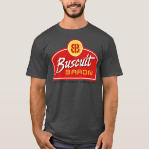Buscuit Baron T-Shirt