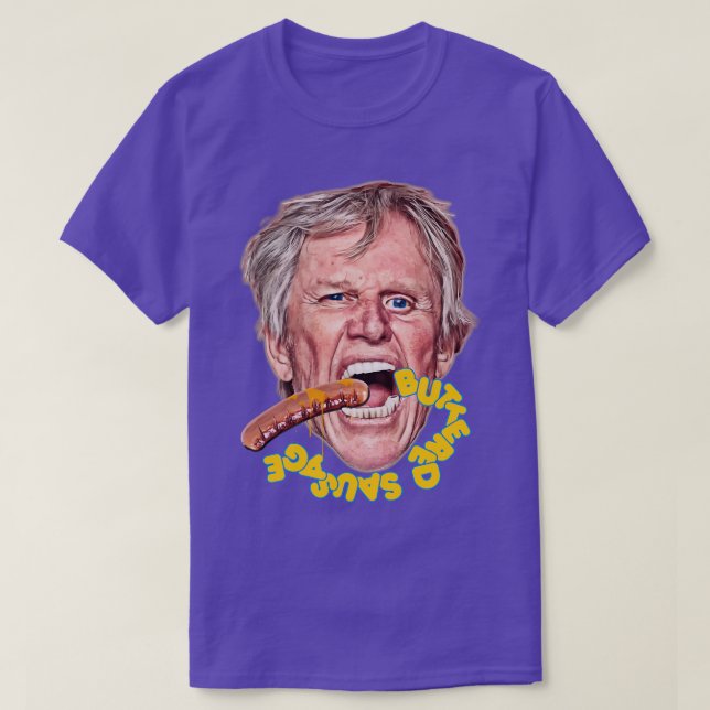 BUSEY BUTTERED SAUSAGE T-Shirt (Design Front)