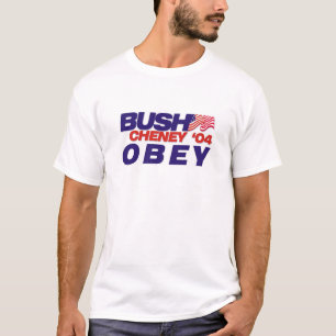 Bush/Cheney '04: OBEY T-Shirt