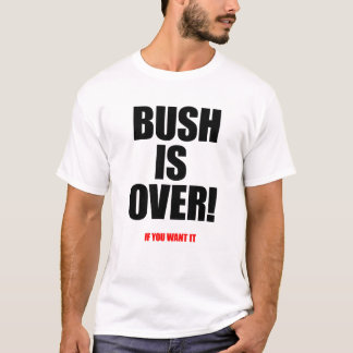 Bush is over red T-Shirt