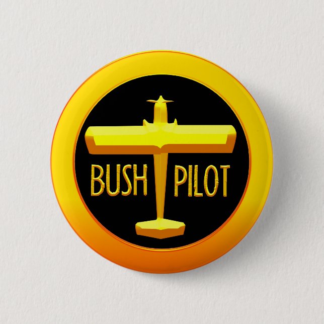 Bush Pilot 6 Cm Round Badge (Front)