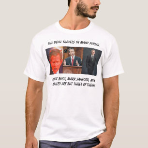 bush, sanford, riley, The devil tr... T-Shirt