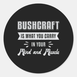 Bushcraft Survival Bushcrafter Survivor Funny Gift Classic Round Sticker