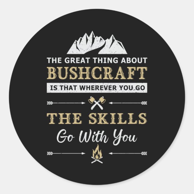 Bushcraft Survival Mountain Bushcrafter Funny Gift Classic Round Sticker (Front)