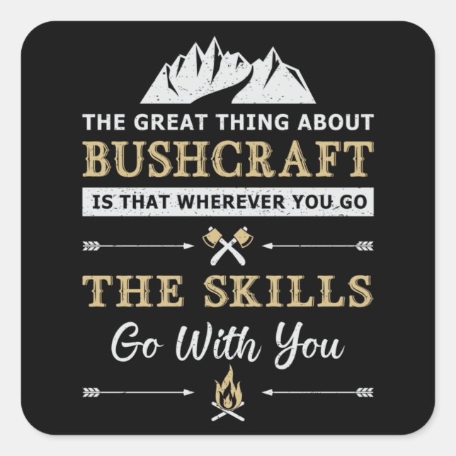 Bushcraft Survival Mountain Bushcrafter Funny Gift Square Sticker (Front)
