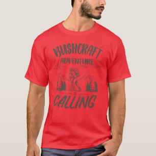 Bushcrafter Survival hiking OutrCamping funny T-Shirt