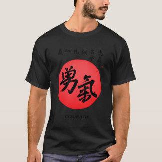 Bushido Samurai Code Courage Japanese Calligraphy  T-Shirt