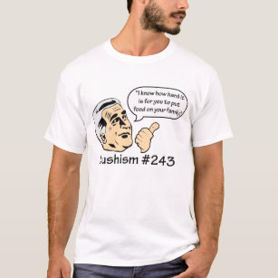 Bushism feature George W. Bush T-Shirt