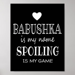 Bushka Is My Name Funny Graphic For Bushka Grandma Poster